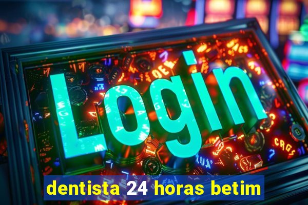 dentista 24 horas betim